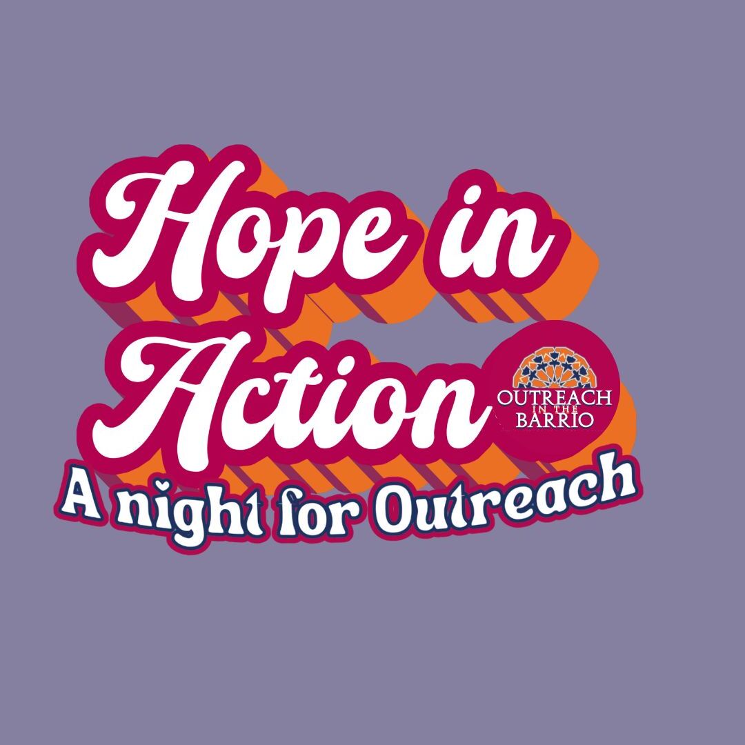 Hope In Action, A Night For Outreach In The Barrio - logo